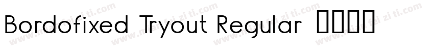 Bordofixed Tryout Regular字体转换